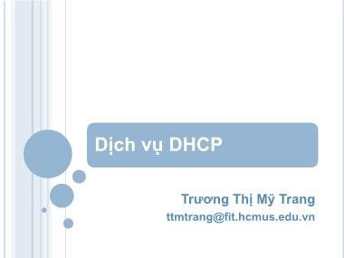 Bài giảng Dịch vụ DHCP - Trương Thị Mỹ Trang