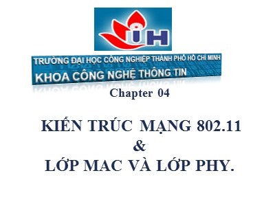 Bài giảng Kiến trúc mạng 802.11 và lớp mac và lớp phy