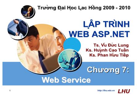 Bài giảng Lập trình web ASP.Net - Chương 7: Web service - Vũ Đức Lung