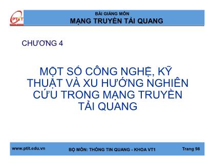 Bài giảng Mạng truyền tải quang - Chương 4: Một số công nghệ, kỹ thuật và xu hướng nghiên cứu trong mạng truyền tải quang