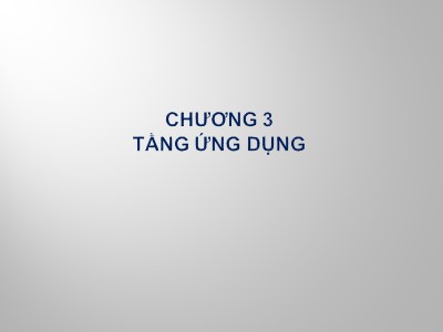 Bài giảng Quản trị mạng - Chương 3: Tầng ứng dụng