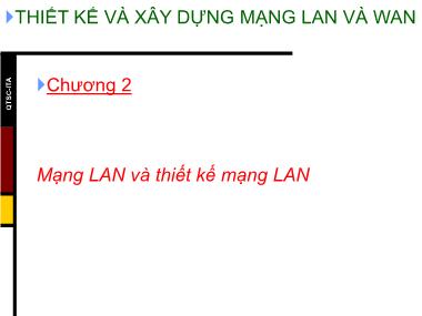 Bài giảng Thiết kế và xây dựng mạng Lan và Wan - Chương 2: Mạng Lan và thiết kế mạng Lan