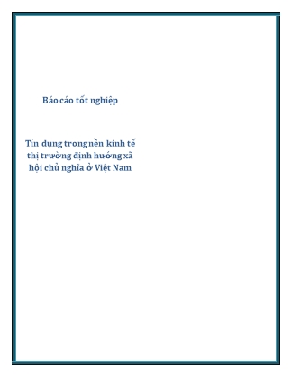 Báo cáo Tín dụng trong nền kinh tế thị trường định hướng xã hội chủ nghĩa ở Việt Nam