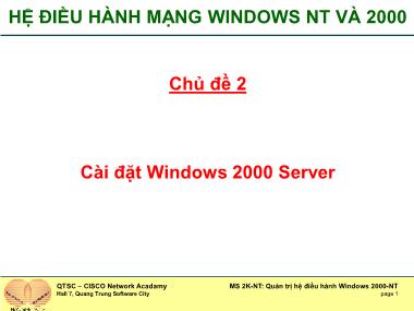 Giáo án Hệ điều hành mạng windows NT và 2000 - Chủ đề 2: Cài đặt Windows 2000 Server