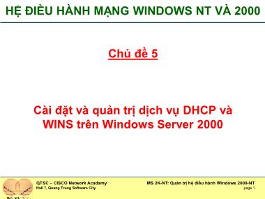 Giáo án Hệ điều hành mạng windows NT và 2000 - Chủ đề 5: Cài đặt và quản trị dịch vụ DHCP và WINS trên Windows Server 2000