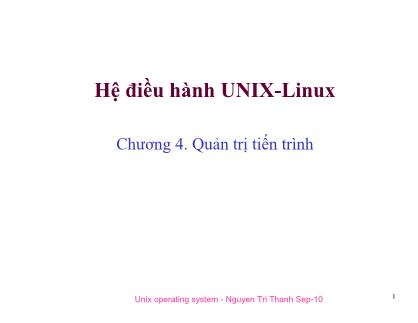 Giáo án Hệ điều hành Unix-Linux - Chương 4: Quản trị tiến trình