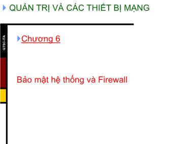 Quản trị mạng và các thiết bị mạng - Chương 6: Bảo mật hệ thống và Firewall