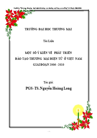 Tài liệu Một số ý kiến về phát triển đào tạo thương mại điện tử ở Việt Nam giai đoạn 2006 - 2010 - Nguyễn Hoàng Long