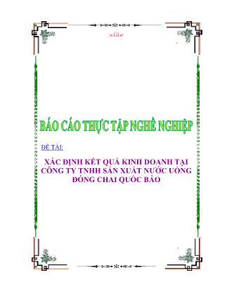 Báo cáo thực tập nghề nghiệp: Xác định kết quả kinh doanh tại công ty TNHH sản xuất nước uống đóng chai Quốc Bảo - Bùi Thanh Xuân