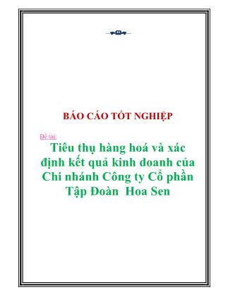 Báo cáo Thực tập tốt nghiệp: Tiêu thụ hàng hoá và xác định kết quả kinh doanh của Chi nhánh Công ty Cổ phần Tập Đoàn Hoa Sen