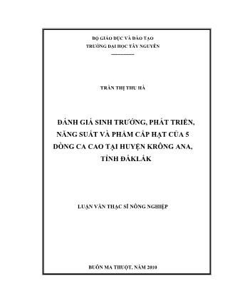 Đánh giá sinh trưởng, phát triển, năng suất và phẩm cấp hạt của 5 dòng ca cao tại huyện krông ana, Tỉnh Đắklắk - Trần Thị Thu Hà