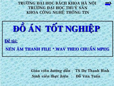 Đồ án Nén âm thanh file *.wav theo chuẩn mpeg - Đỗ Văn Tuấn