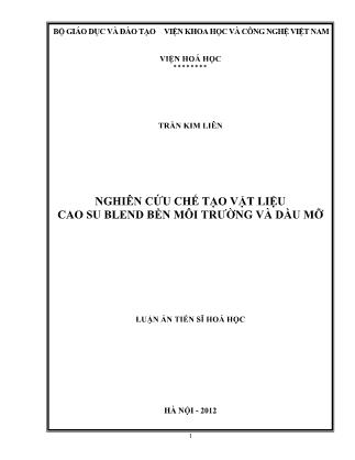 Ghiên cứu chế tạo vật liệu cao su blend bền môi trƣờng và dầu mỡ - Trần Kim Liên