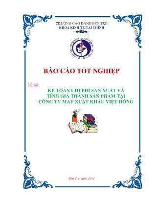 Kế toán chi phí sản xuất và tính giá thành sản phẩm tại công ty may xuất khẩu Việt Hồng - Nguyễn Thanh Thảo