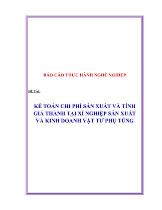 Kế toán chi phí sản xuất và tính giá thành tại xí nghiệp sản xuất và kinh doanh vật tư phụ tùng - Phan Thị Bé Trang