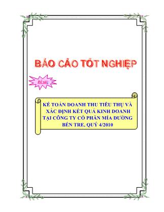 Kế toán doanh thu tiêu thụ và xác định kết quả kinh doanh tại công ty cổ phần mía đường Bến tre, quý 4/2010 - Trương Thị Thơm