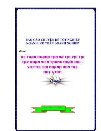 Kế toán doanh thu và chi phí tại tập đoàn viễn thông quân đội - Viettel chi nhánh Bến Tre quý I/2011