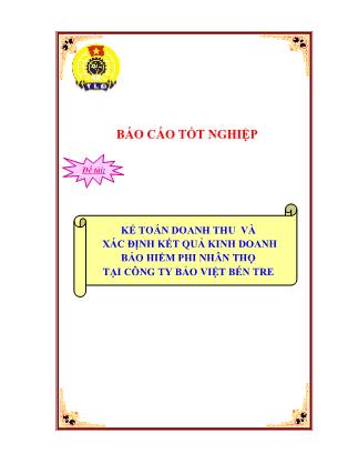 Kế toán doanh thu và xác định kết quả kinh doanh bảo hiểm phi nhân thọ tại công ty bảo việt Bến Tre - Ngô Thị Tuyết Minh