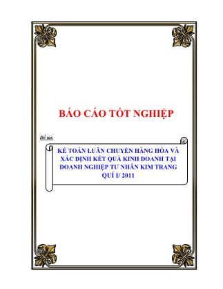 Kế toán luân chuyển hàng hóa và xác định kết quả kinh doanh tại doanh nghiệp tư nhân kim trang quí i/ 2011