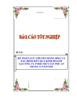 Kế toán lưu chuyển hàng hóa và xác định kết quả kinh doanh tại công ty TNHH thủy sản Phú An tháng 12 năm 2010 - Ngô Thị Mỹ Linh