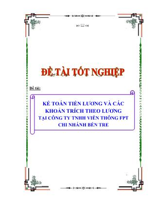 Kế toán tiền lương và các khoản trích theo lương tại công ty tnhh viễn thông FPT chi nhánh Bến tre - Lê Minh Tuấn