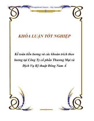 Kế toán tiền lương và các khoản trích theo lương tại Công Ty cổ phần Thương Mại và Dịch Vụ Kỹ thuật Đông Nam Á - Nguyễn Thị Tuyết Mai