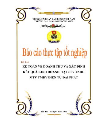 Kế toán về doanh thu và xác định kết quả kinh doanh tại cty tnhh mtv tmdv điện tử Đại Phát - Năm học 2011-2012 - Nguyễn Thị Kiều