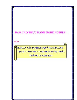 Kế toán xác định kết quả kinh doanh tại cty TNHH MTV TMDV điện tử đại phát tháng 11 năm 2011 - Phan Thị Thu Thảo