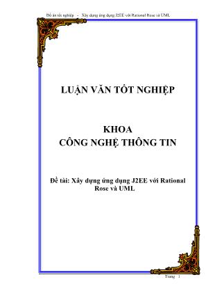 Luận văn tốt nghiệp: Xây dựng ứng dụng J2EE với Rational Rose và UML - Lê Quang Dung