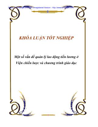 Một số vấn đề quản lý lao động tiền lương ở Viện chiến lược và chương trình giáo dục