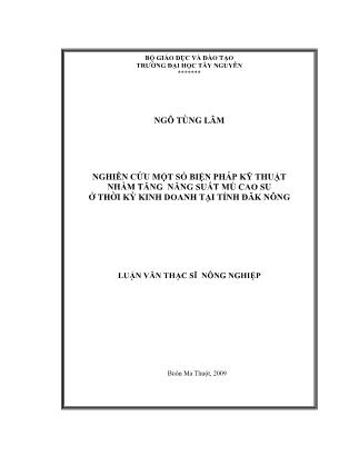 Nghiên cứu một số biện pháp kỹ thuật nhằm tăng năng suất mủ cao su ở thời kỳ kinh doanh tại tỉnh Đăk Nông - Ngô Tùng Lâm