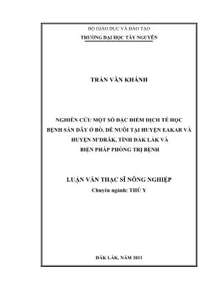 Nghiên cứu một số đặc điểm dịch tễ học bệnh sán dây ở bò, dê nuôi tại huyện Eakar và huyện m’đrăk, tỉnh Đắk Lắk và biện pháp phòng trị bệnh - Trần Văn Khánh