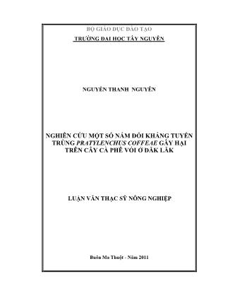 Nghiên cứu một số nấm đối kháng tuyến trùng pratylenchus coffeae gây hại trên cây cà phê vối ở Đăk Lăk - Nguyễn Thanh Nguyên