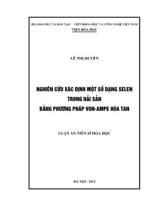 Nghiên cứu xác định một số dạng Selen trong hải sản bằng phương pháp Von - Ampe hòa tan - Lê Thị Duyên