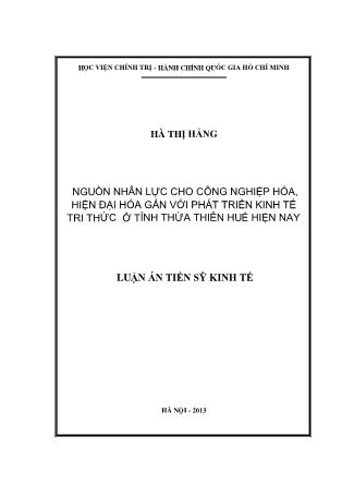 Nguồn nhân lực cho công nghiệp hóa, hiện đại hóa gắn với phát triển kinh tế tri thức ở tỉnh thừa thiên huế hiện nay - Hà Thị Hằng