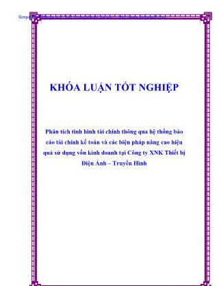 Phân tích tình hình tài chính thông qua hệ thống báo cáo tài chính kế toán và các biện pháp nâng cao hiệu quả sử dụng vốn kinh doanh tại Công ty XNK Thiết bị Điện Ảnh – Truyền Hình