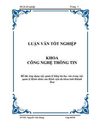 Ứng dụng việc quản lí bằng tin học vào trong việc quản lí bệnh nhân của Bệnh viện đa khoa tỉnh Khánh Hòa - Nguyễn Văn Hưng