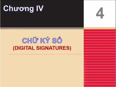 Bài giảng an toàn thông tin - Chương 4: Chữ kí số (Digital signatures)