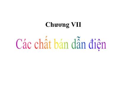 Bài giảng Các chất bán dẫn điện