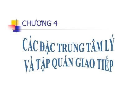 Bài giảng Các đặc trưng tâm lí và tập quán giao tiếp