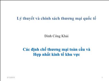 Bài giảng Các định chế thương mại toàn cầu và Hợp nhất kinh tế khu vực