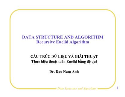 Bài giảng Cấu trúc dữ liệu và giải thuật - Thực hiện thuật toán Euclid bằng đệ quy - Đào Nam Anh