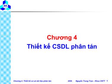 Bài giảng Cơ sở dữ liệu - Chương 4 Thiết kế CSDL phân tán - Nguyễn Trung Trực