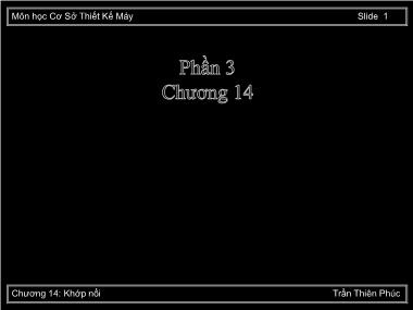 Bài giảng Cơ sở Thiết kế Máy - Chương 14: Khớp nổi - Trần Thiên Phúc