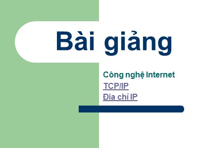 Bài giảng Công nghệ Internet