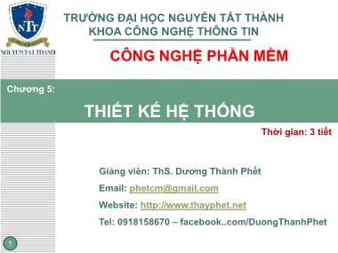 Bài giảng Công nghệ phần mềm - Chương 5: Thiết kế hệ thống - Dương Thành Phết