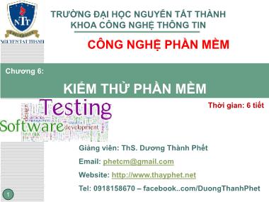 Bài giảng Công nghệ phần mềm - Chương 6: Kiểm thử phần mềm - Dương Thành Phết