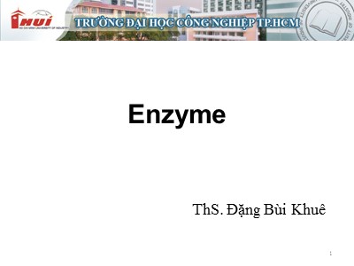 Bài giảng Enzyme - Đặng Bùi Khuê