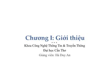 Bài giảng Hệ điều hành - Chương 1: Giới thiệu - Hà Duy An