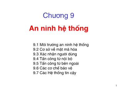 Bài giảng Hệ điều hành - Chương 9: An ninh hệ thống